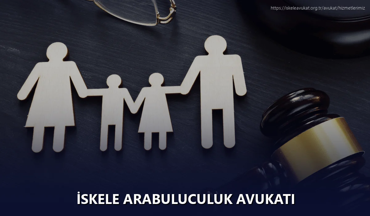 İskele Arabuluculuk Avukatı