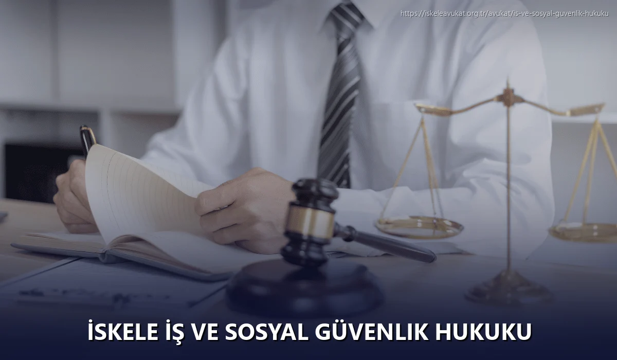 İskele İş ve Sosyal Güvenlik Hukuku