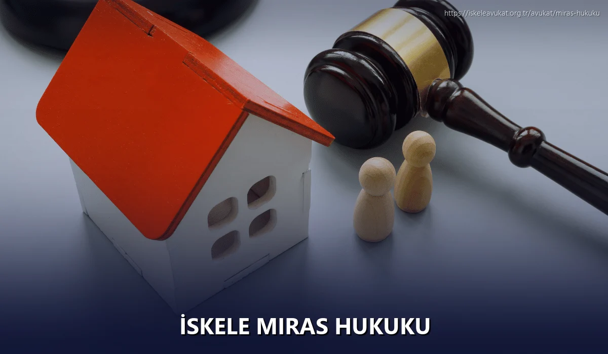 İskele Miras Hukuku