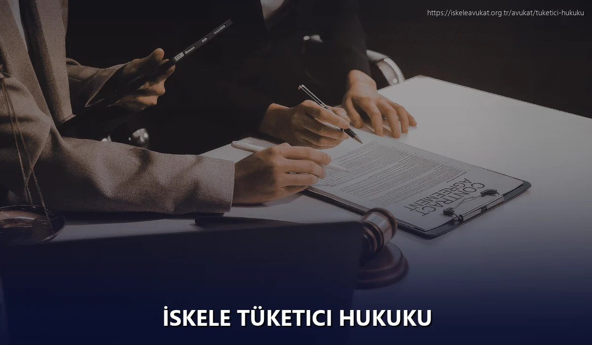 İskele Tüketici Hukuku